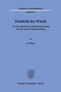 Cover: Dialektik der W&uuml;rde - Duncker & Humblot