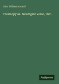 Cover: Thermopylae. Newdigate Verse, 1881 - Antigonos Verlag