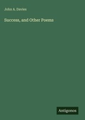 Cover: Success, and Other Poems - Antigonos Verlag