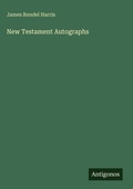 Cover: New Testament Autographs - Antigonos Verlag