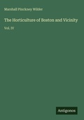 Cover: The Horticulture of Boston and Vicinity - Antigonos Verlag