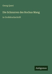 Enlarge image Cover: Die Schnurren des Rochus Mang - Antigonos Verlag