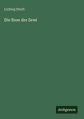 Cover: Die Rose der Sewi - Antigonos Verlag