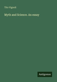 Enlarge image Cover: Myth and Science. An essay - Antigonos Verlag