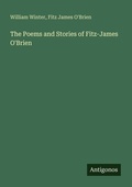 Cover: The Poems and Stories of Fitz-James O'Brien - Antigonos Verlag