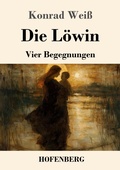 Cover: Die L&ouml;win - Henricus - Edition Deutsche Klassik GmbH, Berlin