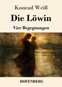 Enlarge image Cover: Die Löwin - Henricus - Edition Deutsche Klassik GmbH, Berlin