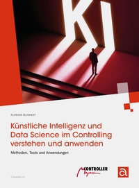 Enlarge image Cover: Künstliche Intelligenz und Data Science im Controlling verstehen und anwenden - VCW