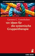 Cover: 101 Ideen f&uuml;r die systemische Gruppentherapie - Carl-Auer Verlag