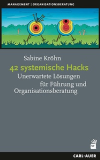 Enlarge image Cover: 42 systemische Hacks - Carl-Auer Verlag