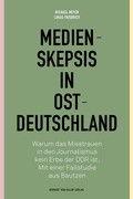 Cover: Medienskepsis in Ostdeutschland - Herbert von Halem Verlag