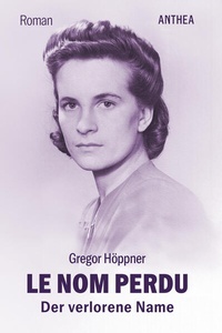 Enlarge image Cover: Le nom perdu - Anthea Verlag