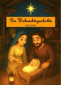 Cover: Die Weihnachtsgeschichte als Comic - J&uuml;rgen Schmid - Die Bibel neu entdeckt