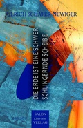 Cover: Die Erde ist eine schwer schlingernde Scheibe - SALON LiteraturVerlag