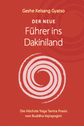Cover: Der neue F&uuml;hrer ins Dakiniland - Dipankara Kadampa-Meditationszentrum