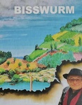 Cover: Bisswurm - F&ouml;rderkreis Stadtmuseum Wehr e. V.