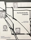Cover: Die K&uuml;nstlerfamilie Lamprecht - F&ouml;rderkreis Stadtmuseum Wehr e. V.