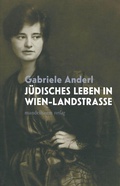 Cover: J&uuml;disches Leben in Wien-Landstra&szlig;e - Mandelbaum Verlag eG
