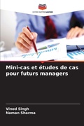 Cover: Mini-cas et etudes de cas pour futurs managers - Editions Notre Savoir
