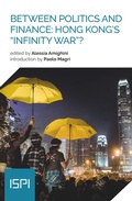 Cover: Between Politics and Finance: Hong Kong's "Infinity War"? - Ledizioni