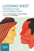 Cover: Looking West. The Rise of Asia in the Middle East - Ledizioni