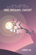 Cover: Uno, nessuno, ChatGPT - Ledizioni