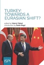 Cover: Turkey: Towards a Eurasian Shift? - Ledizioni