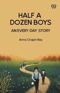 Cover: Half A Dozen Boys An Every-Day Story - Double 9 Books