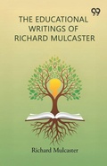 Cover: The Educational Writings Of Richard Mulcaster - Double 9 Books