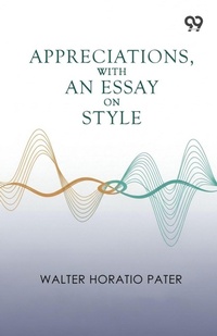 Enlarge image Cover: Appreciations, With An Essay On Style - Double 9 Books