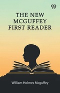 Cover: The New Mcguffey First Reader - Double 9 Books