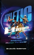 Cover: Athletic Etiquette Athletes Change the World - Spines