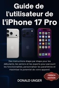Cover: Guide de l'utilisateur de l'iPhone 17 Pro - TechSavy Arena