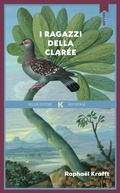 Cover: I ragazzi della Clar&eacute;e - Keller editore