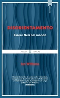 Cover: Disorientamento. Essere Neri nel mondo - Keller editore