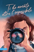 Cover: Ti ho amato oltre l'impossibile - PeonyTM Publishing