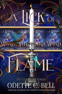 Enlarge image Cover: A Lick of Flame: The Complete Series - Odette C. Bell