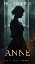 Cover: A House of Embers (Anne, #2) - We're All Mad Here Publishing