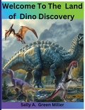 Cover: Welcome To Thew Land of Dino Discovery - Self Publidhed