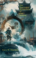 Cover: The Fantastical Waterclocks of Cao Jinsong - Cranefly Press