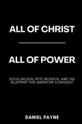 Cover: All of Christ, All of Power - Daniel Payne Books