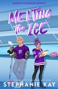 Cover: Melting the Ice - Stephanie Kay