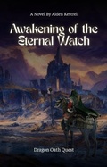 Cover: Awakening of the Eternal Watch (The Awakened Realm, 3) - Alden Kestrel