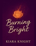 Cover: Burning Bright - Kiara Knight