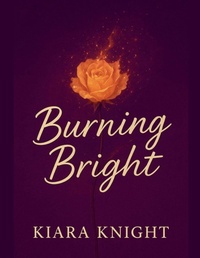 Enlarge image Cover: Burning Bright - Kiara Knight