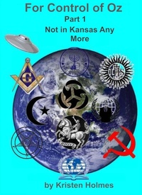 Enlarge image Cover: For Control of Oz - Part 1 - Not in Kansas Any More - Kristen Holmes