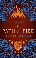 Cover: The Path of Fire - kcrosswriting