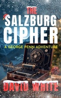 Cover: The Salzburg Cipher (A George Penn Adventure, #2) - David White