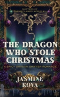 Cover: The Dragon Who Stole Christmas (Shifters of the Reclaimed World, #1) - Feather & Foxglove Press