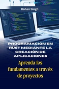 Cover: Programaci&oacute;n en Rust mediante la creaci&oacute;n de aplicaciones - Praise Iwueseter Terfa